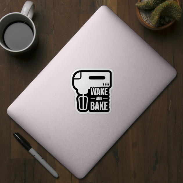 Wake And Bake | Funny Baking Design by MeatMan